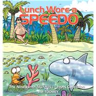 Lunch Wore a Speedo The Nineteenth Sherman's Lagoon Collection 9781449457990