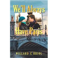 We’ll Always Have Paris 9781796017991