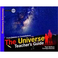 The Universe: From Comets to Constellations 9780890517994