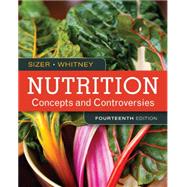 Nutrition Concepts and Controversies 9781305627994