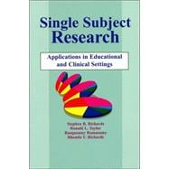 Single-Subject Research : Application in Educational and Clinical Settings