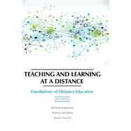 Teaching and Learning at a Distance: Foundations of Distance Education 9781623967994