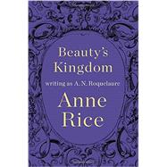 Beauty's Kingdom 9780525427995