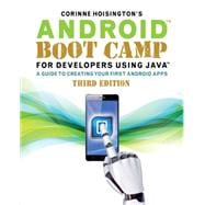 Android Boot Camp for Developers Using Java A Guide to Creating Your First Android Apps 9781305857995