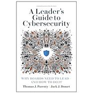 A Leader's Guide to Cybersecurity 9781633697997