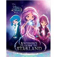 Star Darlings A Wisher's Guide to Starland 9781484717998