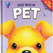 Guess Who's My Pet 9780764168000