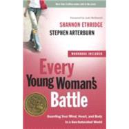 Every Young Woman's Battle 9780307458001