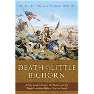 Death at the Little Bighorn 9781634508001