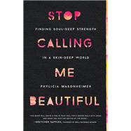 Stop Calling Me Beautiful 9780736978002