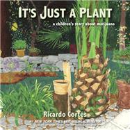 It's Just a Plant 9781617758003