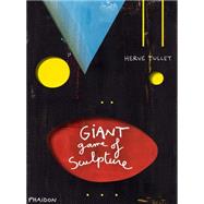 Hervé Tullet: The Giant Game of Sculpture 9780714868004
