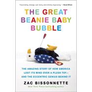 The Great Beanie Baby Bubble 9781591848004