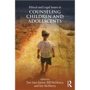Ethical and Legal Issues in Counseling Children and Adolescents 9781138948006