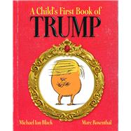 A Child's First Book of Trump 9781481488006