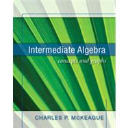 Intermediate Algebra: Concepts & Graphs 9781936368006