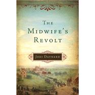 The Midwife's Revolt 9781477828007