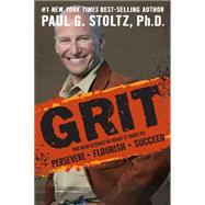 Grit: The New Science of What It Take to Persevere, Flourish, Succeed 9780990658009