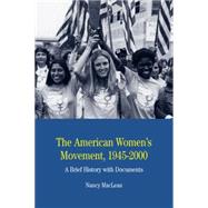 The American Women's Movement A Brief History with Documents 9780312448011