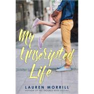 My Unscripted Life 9780553498011