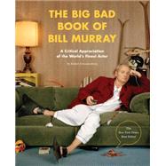 The Big Bad Book of Bill Murray 9781594748011