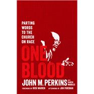 One Blood Parting Words to the Church on Race 9780802418012