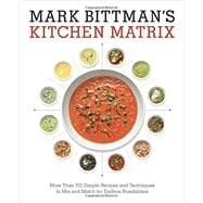 Mark Bittman's Kitchen Matrix 9780804188012