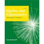 Algebra and Trigonometry with Modeling and Visualization 9780321568014