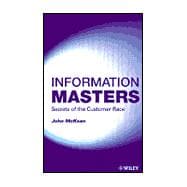 Information Masters Secrets of the Customer Race