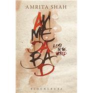 Ahmedabad A City in the World 9789384898014