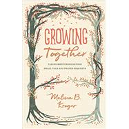 Growing Together 9781433568015