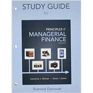 Study Guide for Principles of Managerial Finance 9780133508017