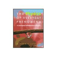 Physics of Everyday Phenomena : A Conceptual Introduction to Physics 9780697158017