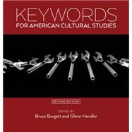 Keywords for American Cultural Studies 9780814708019