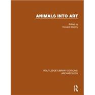 Animals into Art 9781138818019