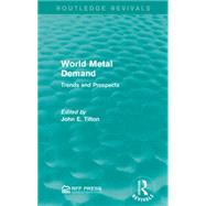 World Metal Demand: Trends and Prospects 9781138928022