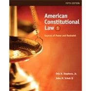 American Constitutional Law: Sources of Power and Restraint, Volume I, 5th Edition 9781133338024