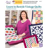 Learn to Restyle Vintage Quilts: With Instructor Nancy Scott 9781573678025