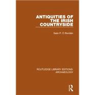 Antiquities of the Irish Countryside 9781138818026