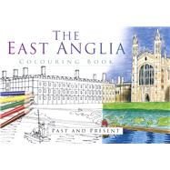 The East Anglia Colouring Book 9780750968027
