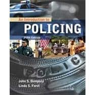 An Introduction to Policing, 5th Edition 9781133478027
