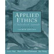 Applied Ethics: A Multicultural Approach 9780131898028