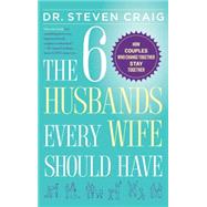 The 6 Husbands Every Wife Should Have How Couples Who Change Together Stay Together 9781439168028