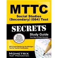 Mttc Social Studies Secondary 084 Test Secrets 9781627338028