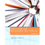 Twenty Studies That Revolutionized Child Psychology 9780205948031