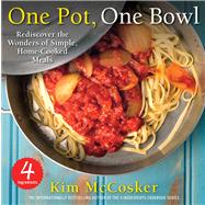 4 Ingredients One Pot, One Bowl Rediscover the Wonders of Simple, Home-Cooked Meals 9781451678031