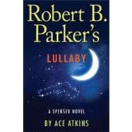 Robert B. Parker's Lullaby 9780399158032