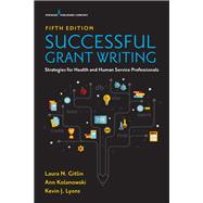 Successful Grant Writing for Health and Human Service Professionals 9780826148032