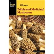 Falcon Guide Basic Illustrated Edible and Medicinal Mushrooms 9781493008032