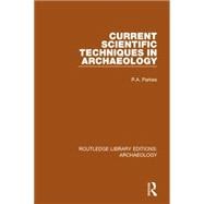 Current Scientific Techniques in Archaeology 9781138818033